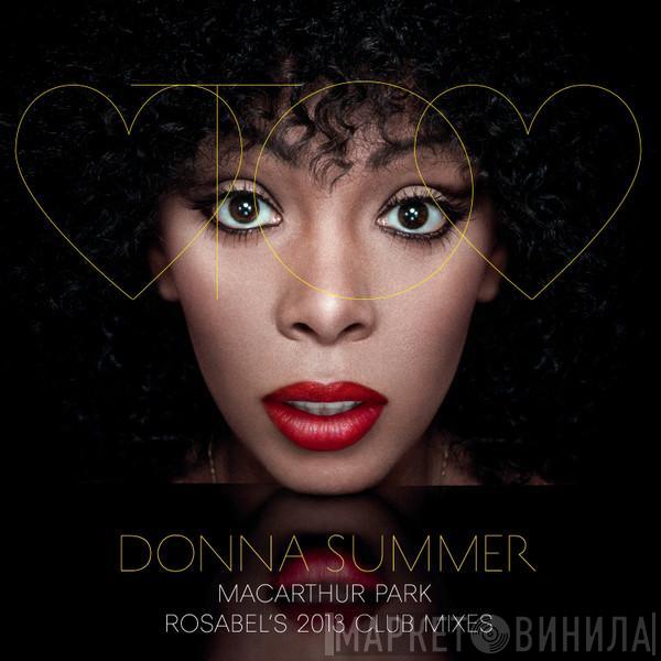  Donna Summer  - MacArthur Park (Rosabel's 2013 Club Mixes)