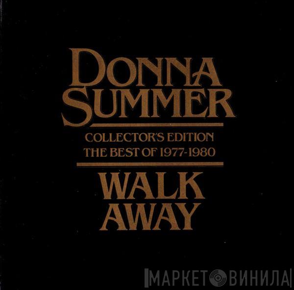Donna Summer - Walk Away (Collector's Edition The Best Of 1977-1980)