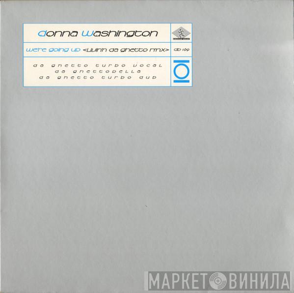 Donna Washington - We're Going Up (Livin'in Da Ghetto Rmx)
