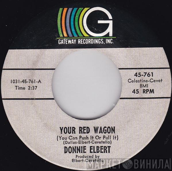  Donnie Elbert  - Your Red Wagon (You Can Push It Or Pull It) / Never Again
