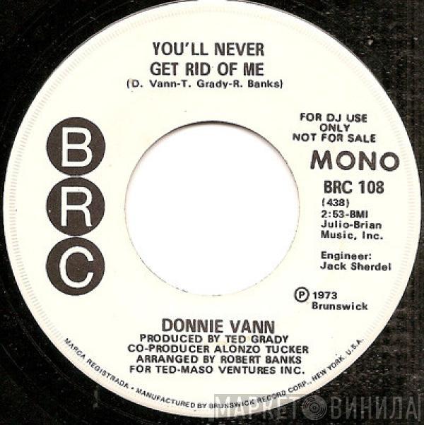 Donnie Vann - You'll Never Get Rid Of Me