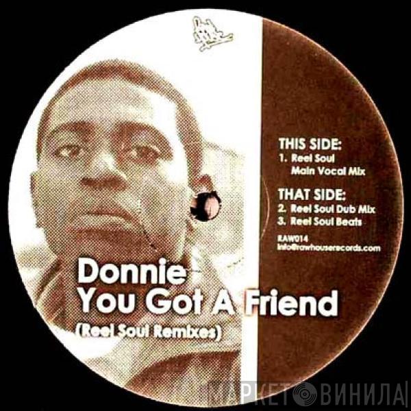 Donnie - You Got A Friend (Reel Soul Remixes)