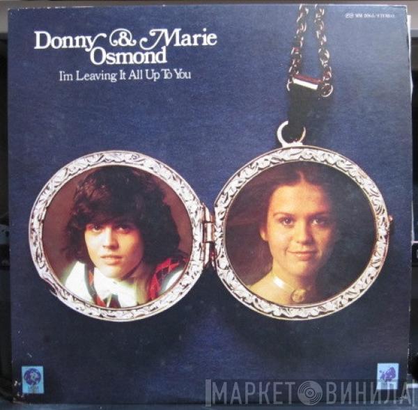  Donny & Marie Osmond  - I'm Leaving It All Up To You