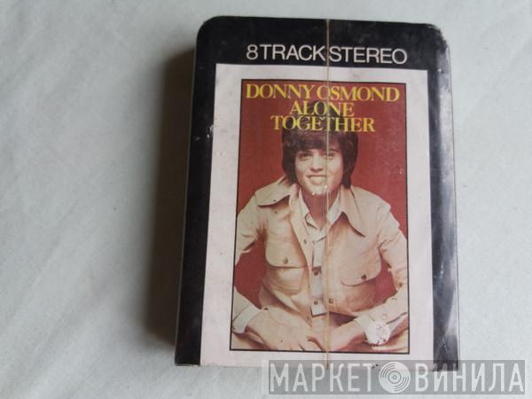  Donny Osmond  - Alone Together