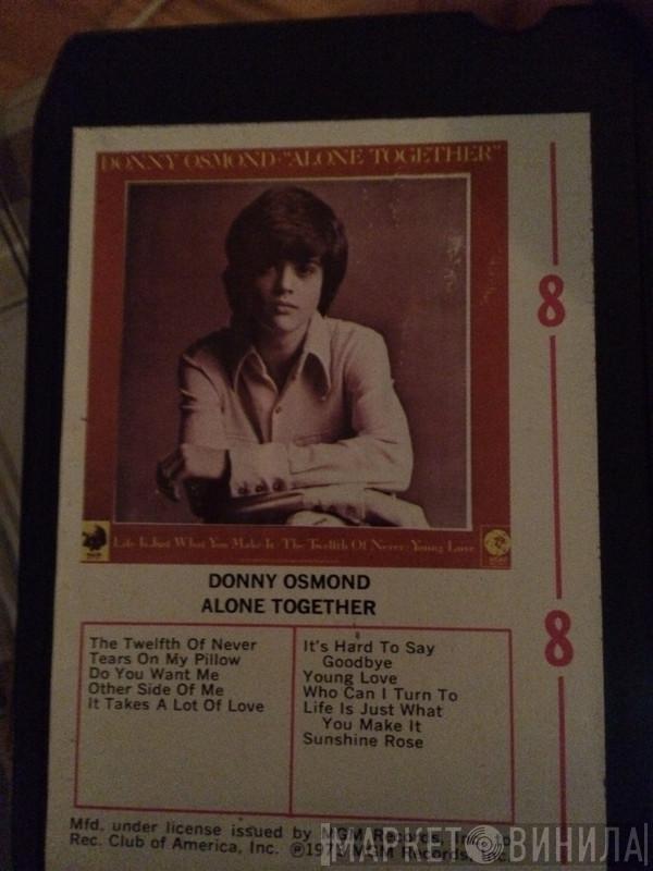  Donny Osmond  - Alone Together