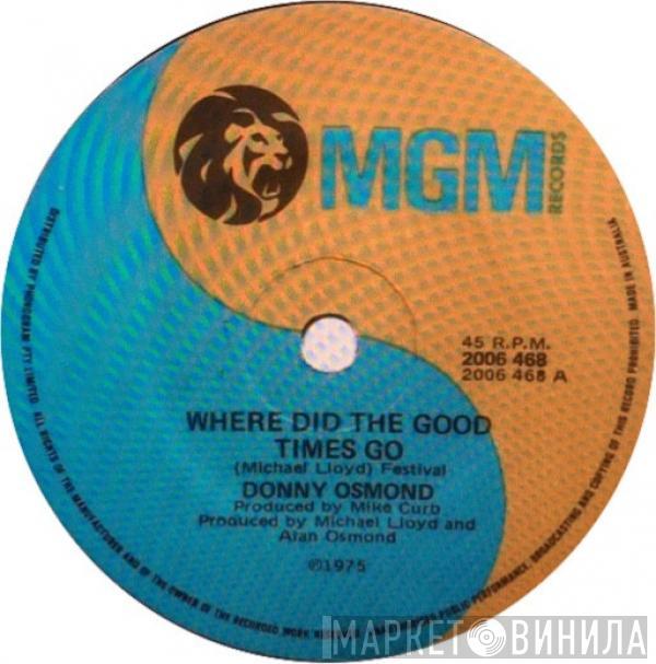  Donny Osmond  - Where Did All The Good Times Go