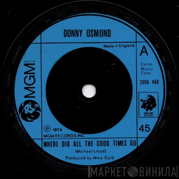  Donny Osmond  - Where Did All The Good Times Go