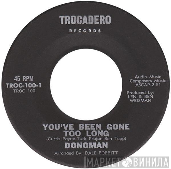 Donoman - You've Been Gone Too Long / I'm The One
