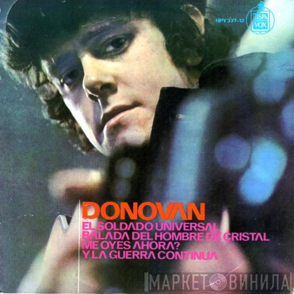 Donovan - El Soldado Universal / Balada Del Hombre De Cristal / Me Oyes Ahora? / Y La Guerra Continua