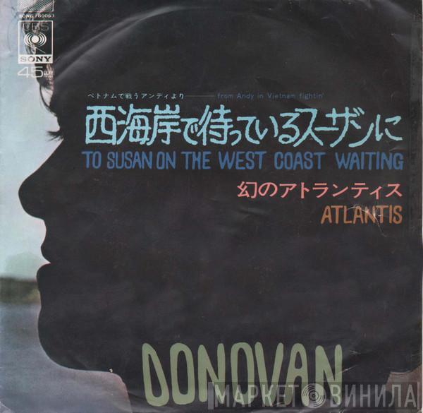  Donovan  - To Susan On The West Coast Waiting = 西海岸で待っているスーザンに