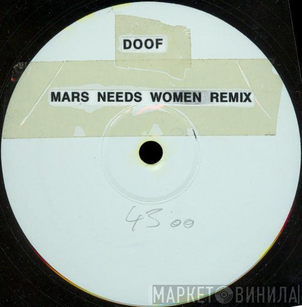Doof - Mars Needs Women (Remix) / Destination Bom