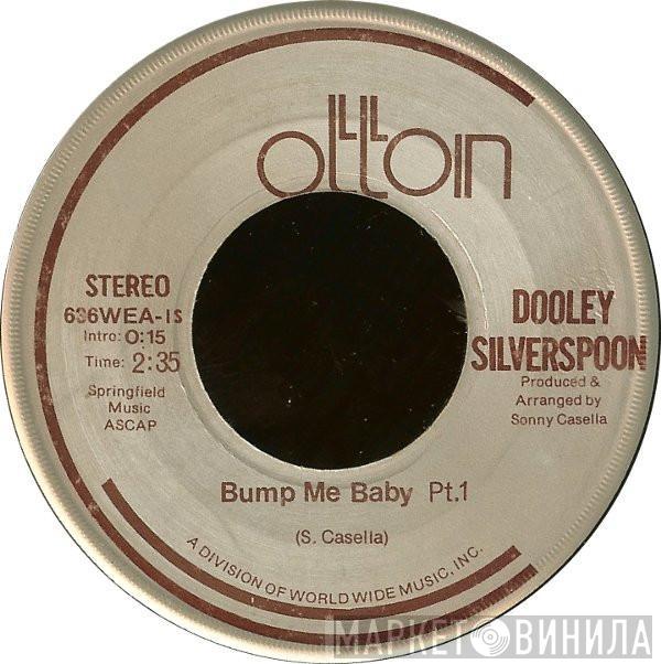Dooley Silverspoon - Bump Me Baby