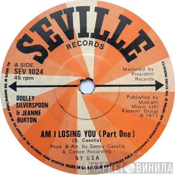 Dooley Silverspoon, Jenny Burton - Am I Losing You