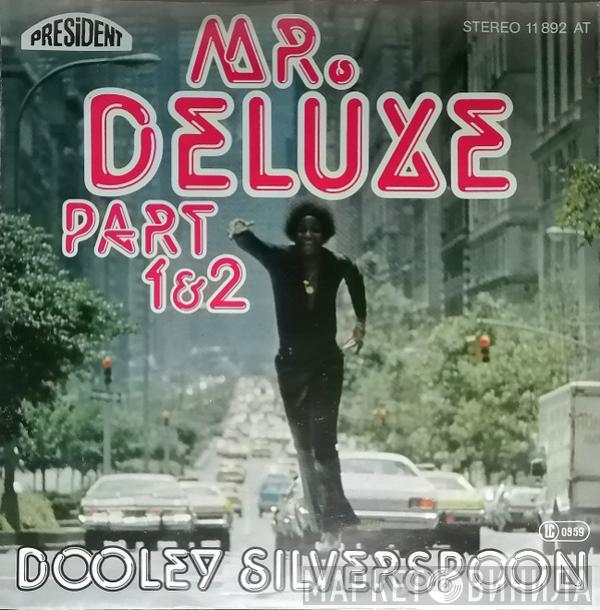 Dooley Silverspoon - Mr. Deluxe Part 1 & 2
