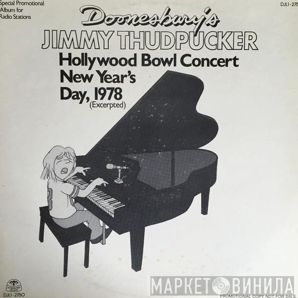 Doonesbury's Jimmy Thudpucker - Doonesbury's Jimmy Thudpucker Hollywood Bowl Concert New Year's Day 1978 (Excerpted)