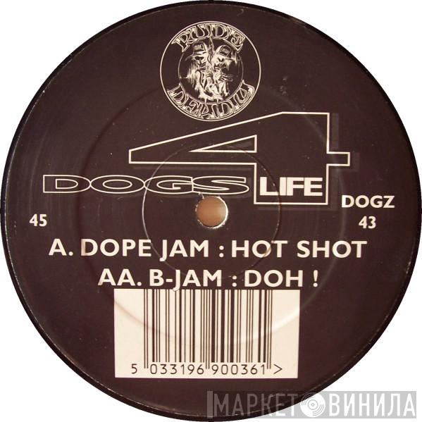 Dope Jam, B-Jam - Hot Shot / Doh!