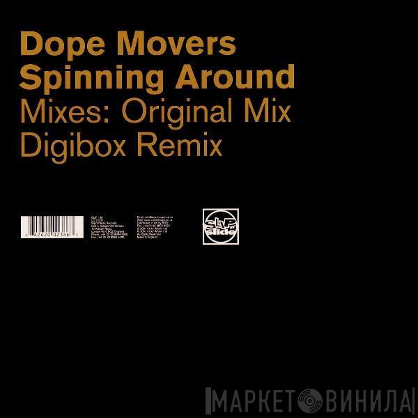 Dope Movers - Spinning Around