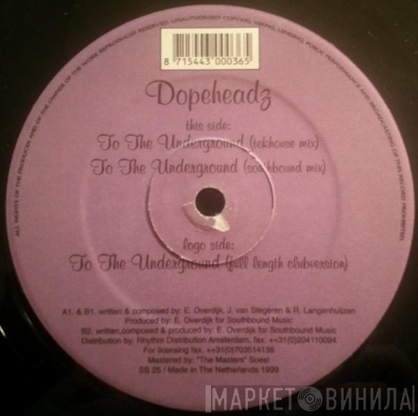 Dopeheadz - To The Underground
