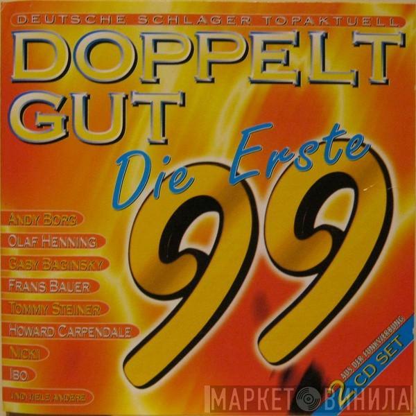  - Doppelt Gut 99 - Die Erste - Deutsche Schlager Topaktuell