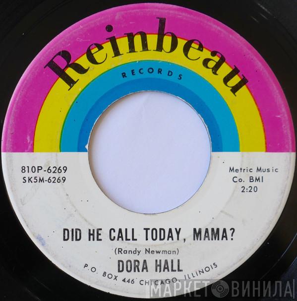 Dora Hall - Did He Call Today, Mama?