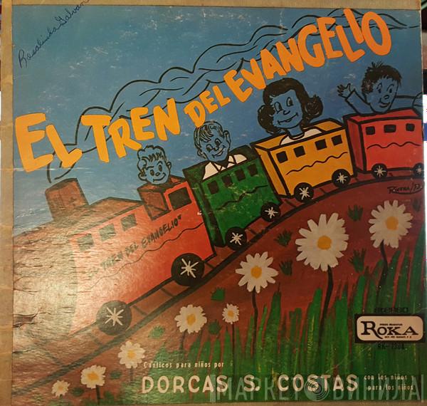 Dorcas S. Costas - El Tren Del Evangelio