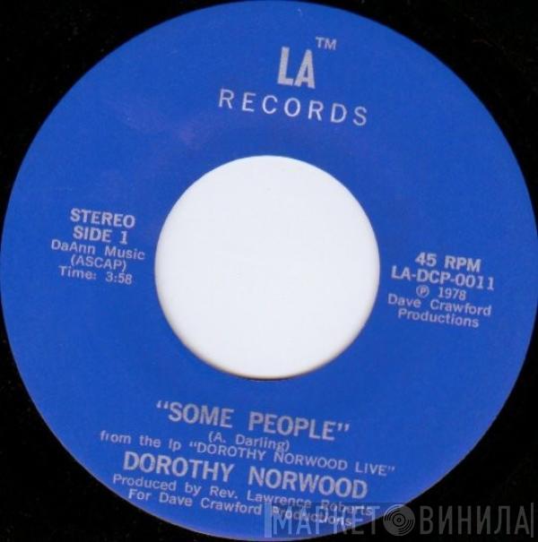  Dorothy Norwood  - Some People / Saved, Sanctified, (Took Him To Be My Guide)