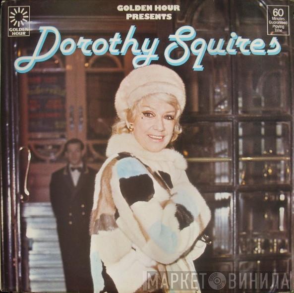 Dorothy Squires - Golden Hour Presents Dorothy Squires