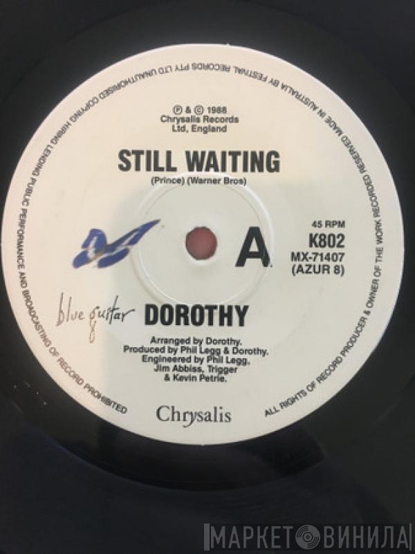  Dorothy   - Still Waiting