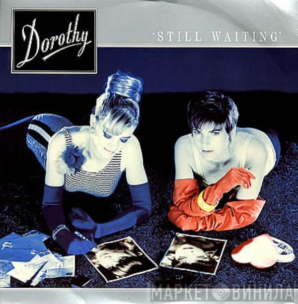 Dorothy  - Still Waiting