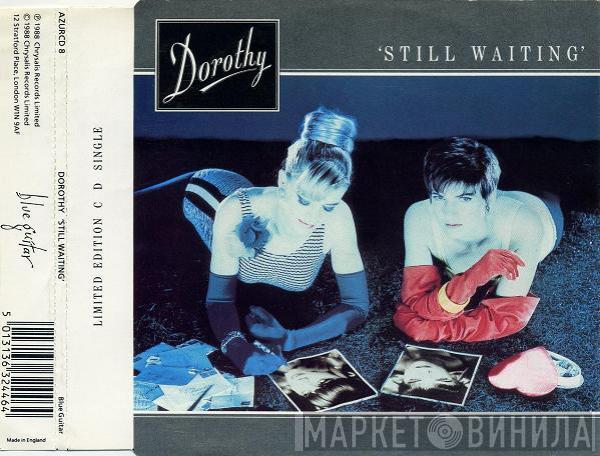  Dorothy   - Still Waiting