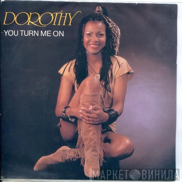 Dorothy  - You Turn Me On