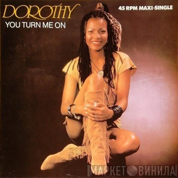 Dorothy  - You Turn Me On