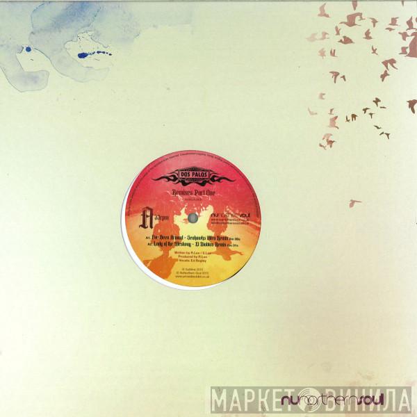 Dos Palos - Remixes Part One