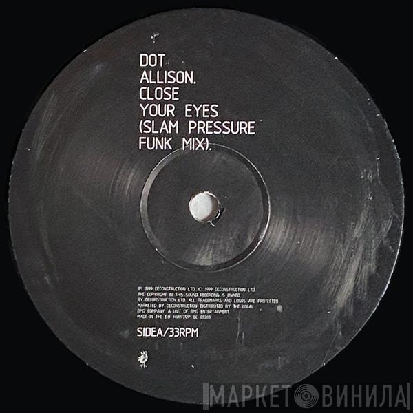 Dot Allison - Close Your Eyes