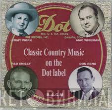  - Dot Label      Classic Country Music