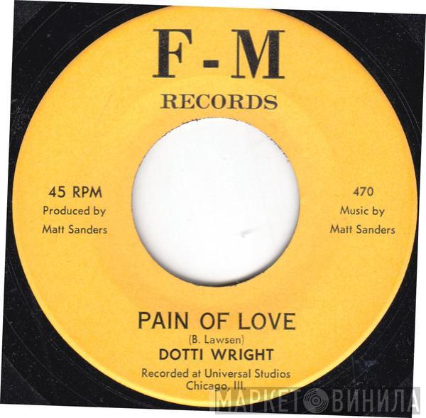Dotti Wright - Pain Of Love / Eclipse Of A Lover