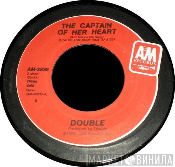  Double  - The Captain Of Her Heart / Your Prayer Takes Me Off - Part II (Dub)