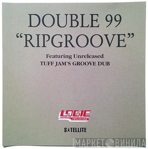  Double 99  - Ripgroove