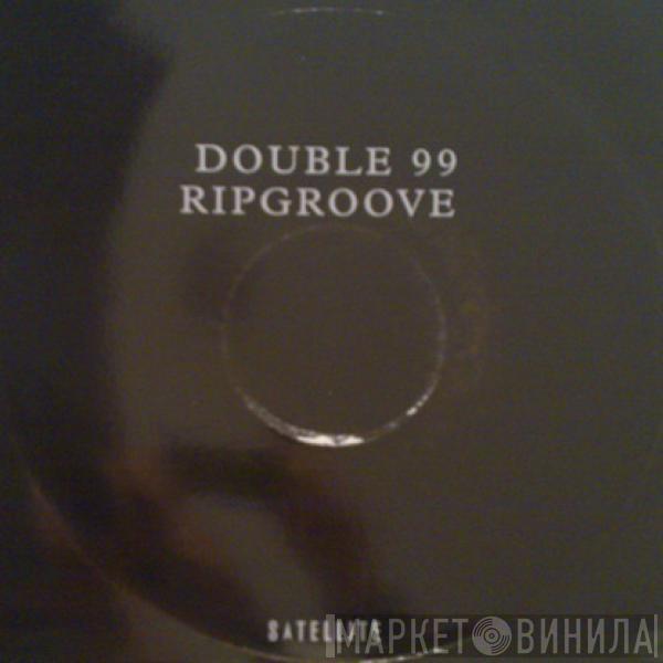  Double 99  - Ripgroove