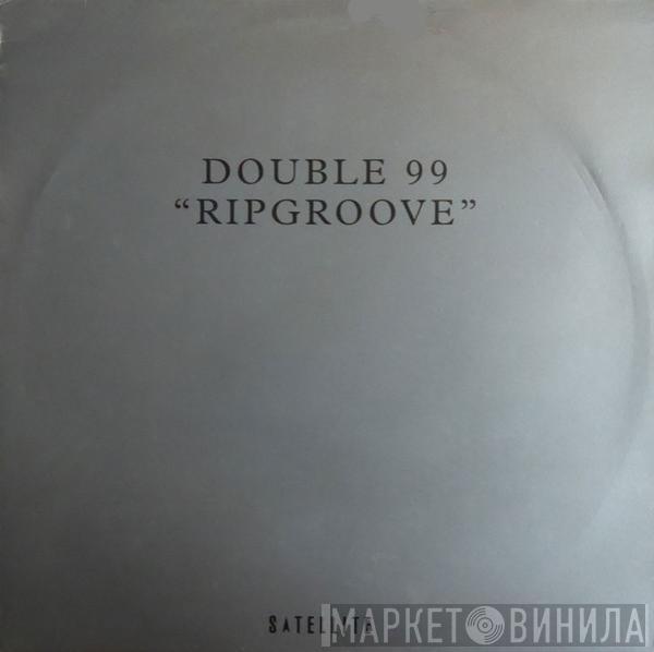  Double 99  - Ripgroove