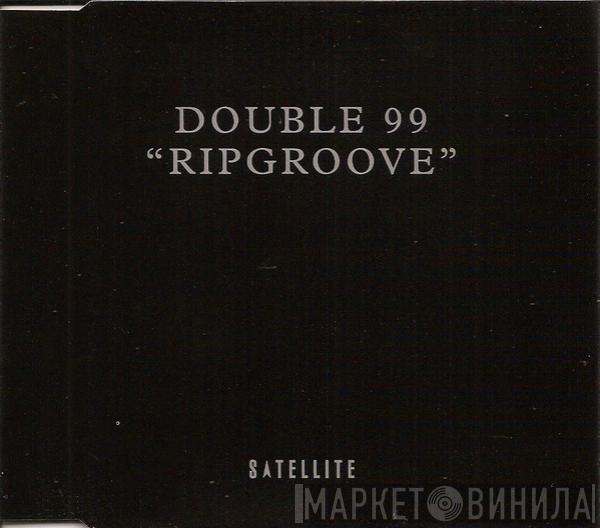  Double 99  - Ripgroove