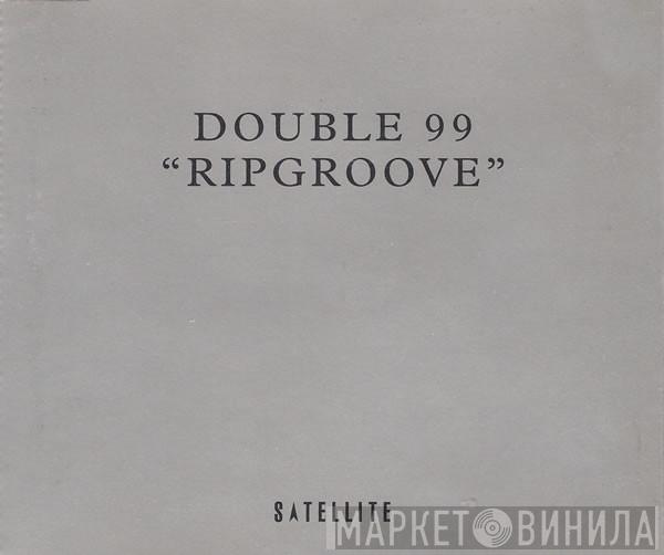  Double 99  - Ripgroove