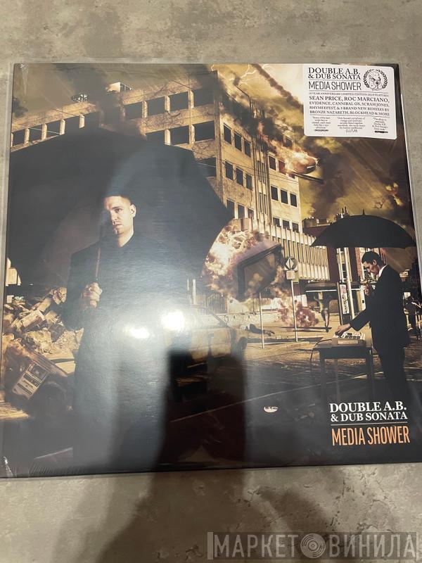 Double A.B, Dub Sonata - Media Shower
