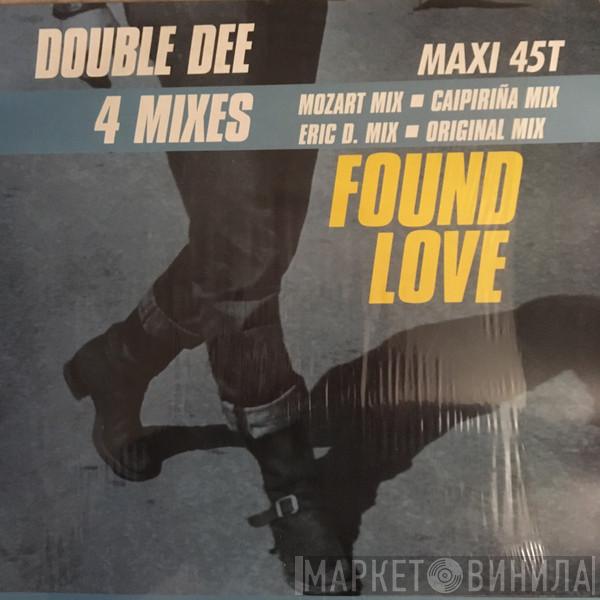  Double Dee  - Found Love (4 Mixes)