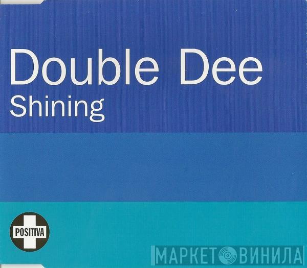 Double Dee - Shining