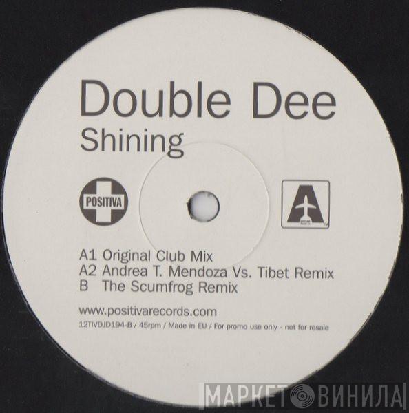Double Dee - Shining