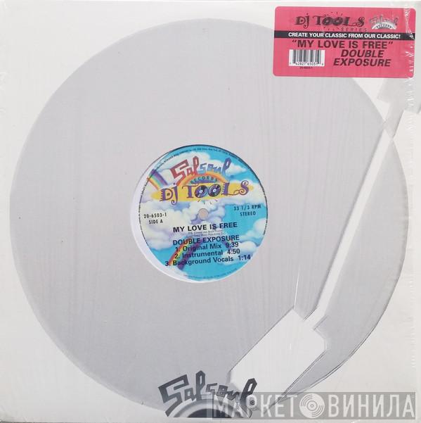Double Exposure - My Love Is Free (DJ Tools)