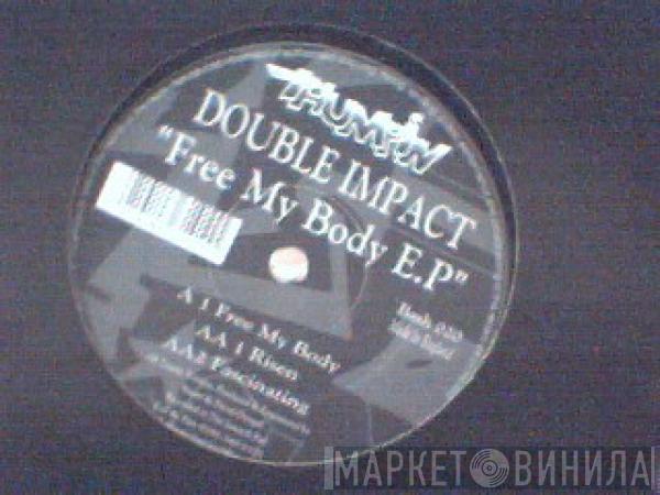 Double Impact  - Free My Body EP