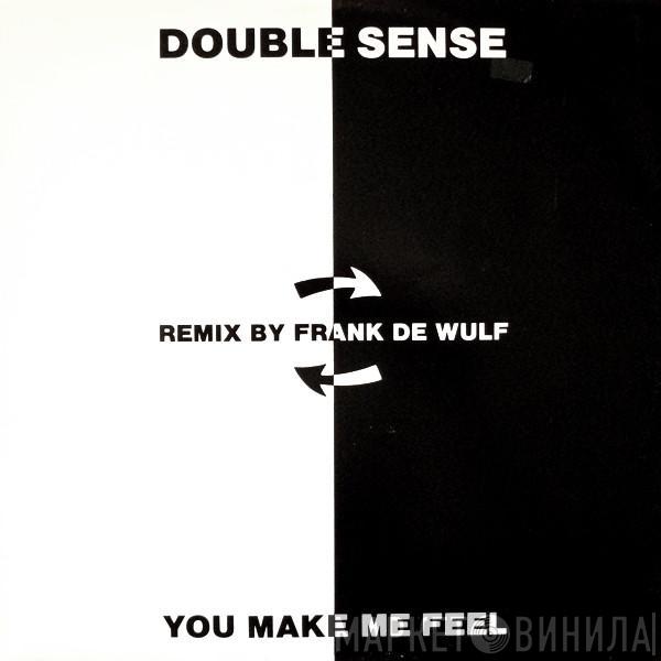 Double Sense - You Make Me Feel