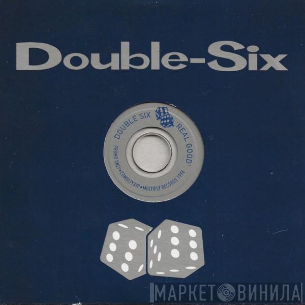  Double Six  - Real Good